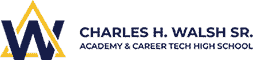 Charles H. Walsh Sr. Academy & Career Tech High School Logo